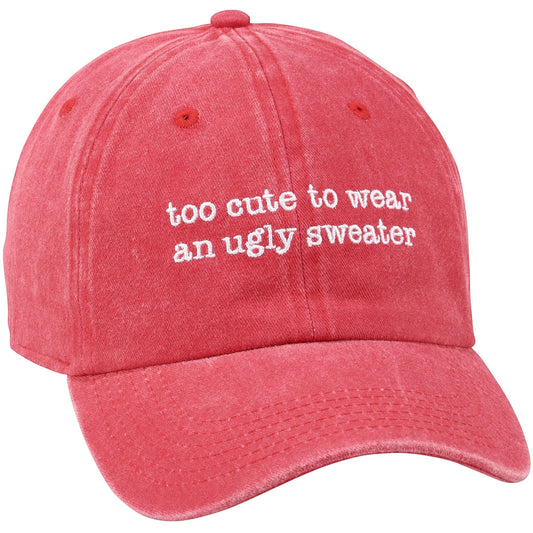 CJ Gift Goddess red washed cotton baseball cap with white embroidery that says "too cute to wear an ugly sweater".